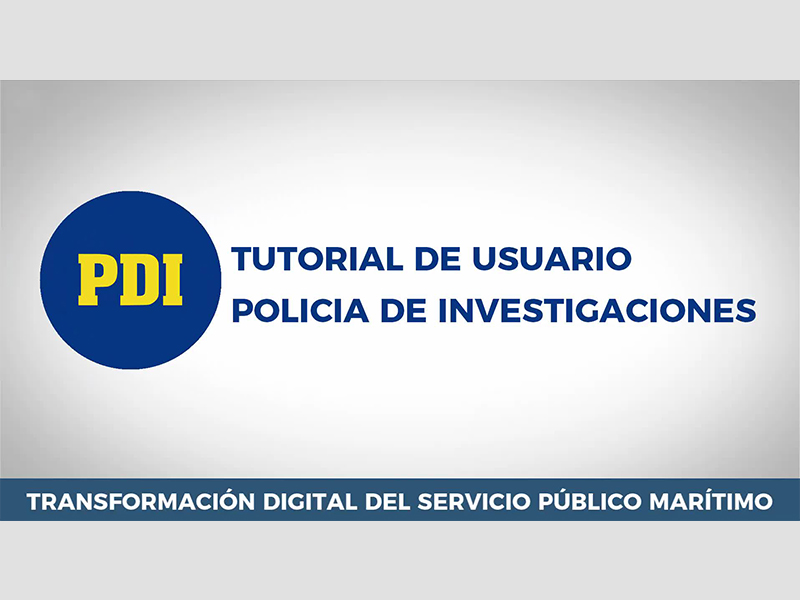 DGe - Tutorial de Usuario Policía de Investigaciones